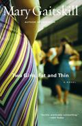 Two Girls, Fat and Thin by Mary Gaitskill