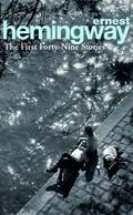 The First Forty-Nine Stories by Ernest Hemingway