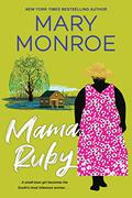 Mama Ruby by Mary Monroe, Kevin R. Free