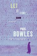 Let It Come Down by Paul Bowles