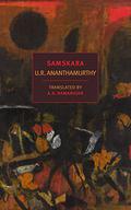Samskara: A Rite for a Dead Man by U.R. Ananthamurthy