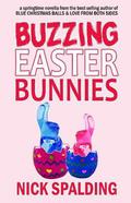 Buzzing Easter Bunnies by Nick Spalding
