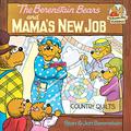 The Berenstain Bears and Mama's New Job (First Time Books by Stan Berenstain, Jan Berenstain