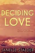 Deciding Love (Bloomfield #3) by Janelle Stalder