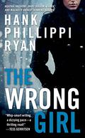 The Wrong Girl (Jane Ryland #2) by Hank Phillippi Ryan