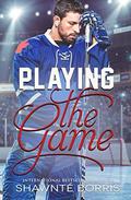Playing The Game: Derek Backhard (The Game #2) by Shawnte Borris