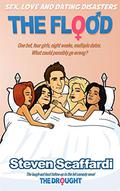 The Flood (Sex, Love & Dating Disasters #2) by Steven Scaffardi