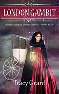 London Gambit (Rannoch/Fraser Publication Order #9) by Tracy Grant