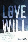Love Will (Love Will #2) by Lori L. Otto