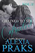Chained to You: Contracted by Alexia Praks