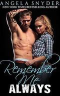 Remember Me Always: A Contemporary Romance by Angela Snyder