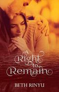 A Right To Remain by Beth Rinyu