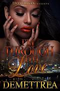 I'm Through With Love by Demettrea
