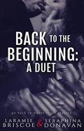 Back To The Beginning: A Duet by Seraphina Donavan