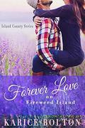 Forever Love on Fireweed Island by Karice Bolton