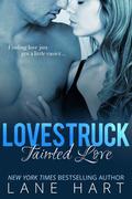 Tainted Love  (A Lovestruck Novella) by Lane Hart