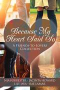 Because My Heart Said So by Jacinta Howard