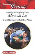 The Billionaire's Ruthless Affair (Rich, Ruthless and Renowned #2) by Miranda Lee