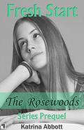 Fresh Start (The Rosewoods #0.5) by Katrina Abbott