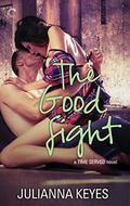 The Good Fight (Time Served #3) by Julianna Keyes