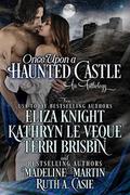 Once Upon a Haunted Castle by Ruth A. Casie