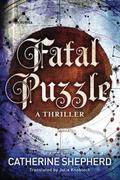 Fatal Puzzle (Zons Crime #1) by Catherine Shepherd