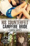 His Counterfeit Campfire Bride (Camp Firefly Falls #2) by Gwen Hayes