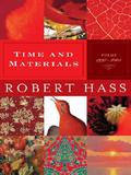 Time and Materials by Robert Hass