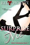 Surprise Me by Red Phoenix