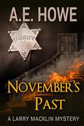 November's Past (Larry Macklin Mysteries #1) by A.E. Howe