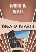 When in Rome (Roderick Alleyn #26) by Ngaio Marsh