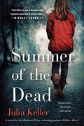 Summer of the Dead (Bell Elkins #3) by Julia Keller