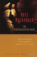 Underground Man: A Lew Archer Novel: A Lew Archer Novel (Lew Archer #16) by Ross Macdonald