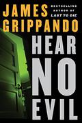 Hear No Evil by James Grippando