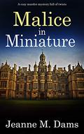 Malice In Miniature by Jeanne M. Dams