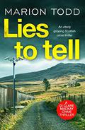 Lies to Tell (D.I. Clare Mackay #3) by Marion Todd