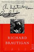 An Unfortunate Woman by Richard Brautigan