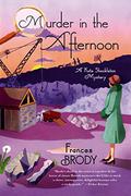Murder In The Afternoon (Kate Shackleton #3) by Frances Brody