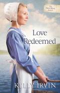 Love Redeemed by Kelly Irvin