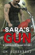 Sara's Gun (Devil's Iron MC #5) by GM Scherbert