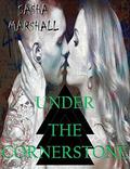 Under the Cornerstone  (Blood Feather Series Book One) by Sasha Marshall