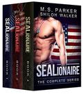 SEALionaire Complete Series Box Set: A Navy SEAL Romance by M. S. Parker, Shiloh Walker