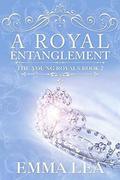 A Royal Entanglement: The Young Royals Book 2 by Emma Lea