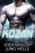 Kozan: Warriors of Fisoar: Sci-fi Alien Shifter BBW Romance by Shea Malloy