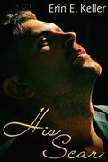 His Scar by Erin E. Keller