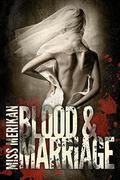 Blood & Marriage (Guns n' Boys #3.5) by Miss Merikan