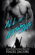 All or Nothing (The Black Lilith Series #2) by Hazel Jacobs