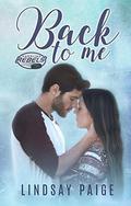 Back to Me (Carolina Rebels #1) by Lindsay Paige