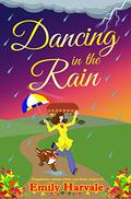 Dancing in the Rain: Hideaway Down by Emily Harvale