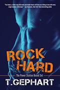 Rock Hard: The Power Station Boxed Set by T Gephart